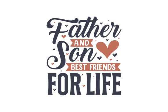Download Father and Son Best Friends for Life - Father and son Collection