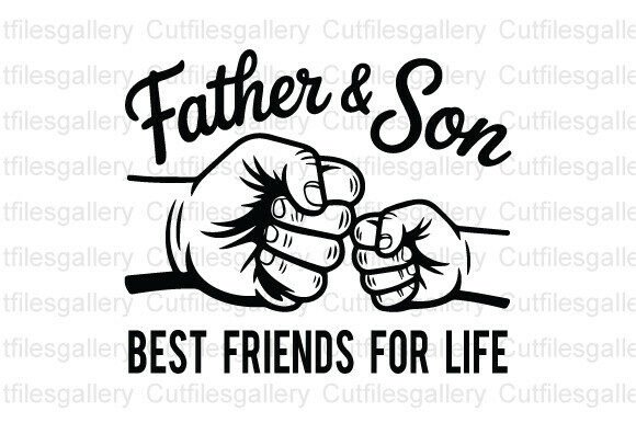 Download Father and Son Best Friends for Life SVG - Father and son Collection